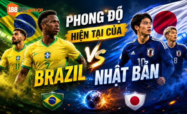 Nhận Định Brazil Vs Nhật Bản (0h, 30/6): Selecao Đối Mặt Thử Thách Lớn 1 Nhận định Brazil vs Nhật Bản cùng 188BET CK cập nhật phong độ hiện tại
